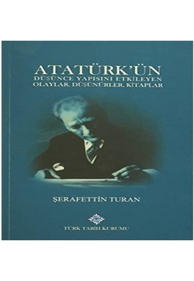 Atatürk'ün Düşünce Yapısını Etkileyen Olaylar, Düşünürler, Kitaplar